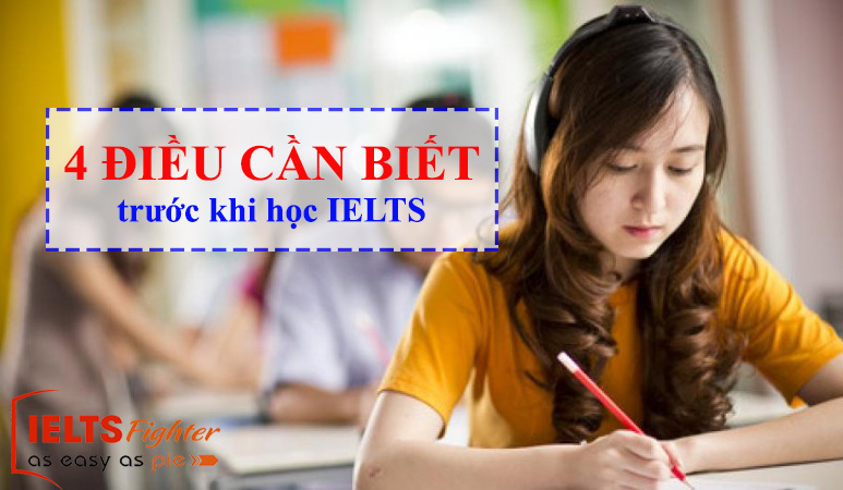 4 điều cần biết trước khi quyết định chọn học Ielts