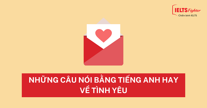 những-c&acirc;u-n&oacute;i-bằng-tiếng-anh-hay-về-t&igrave;nh-y&ecirc;u