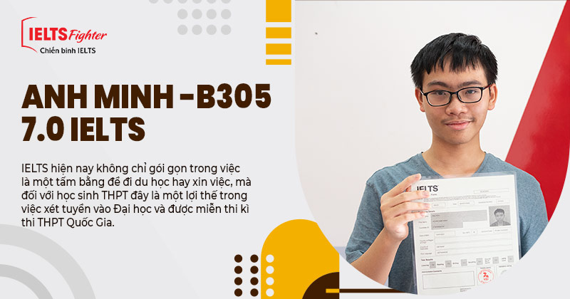 Dùng 7.0 IELTS để xét tuyển vào đại học, tại sao lại không? - Nguyễn Hoàng Anh Minh IELTS Fighter