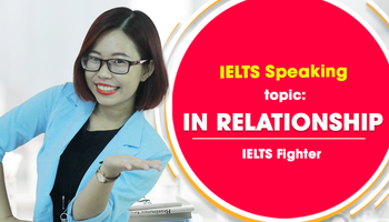 ielts-speaking-topic-in-relationship-moi-quan-he-3243