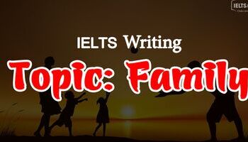ielts-writing-task-2-cach-viet-bai-va-bai-mau-topic-family-1994