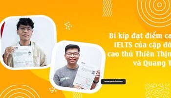 bi-kip-dat-diem-cao-ielts-cua-cap-doi-cao-thu-thien-thinh-va-quang-tu-2019