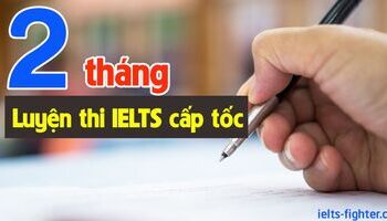 kinh-nghiem-luyen-thi-ielts-cap-toc-2-thang-truoc-khi-thi-that-2679