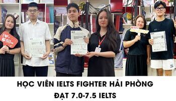 hoc-vien-ielts-fighter-hai-phong-va-thanh-tich-70-80-an-tuong-1381