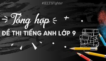 tong-hop-de-thi-tieng-anh-lop-9-co-dap-an-2181