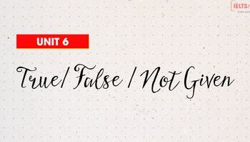 unit-6-reading-dang-bai-true-false-not-given-3387