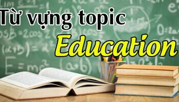 collocations-va-synonyms-quan-trong-topic-education-2590