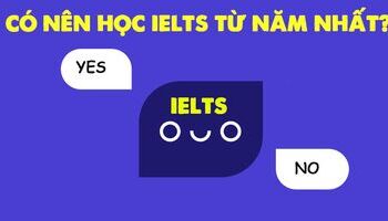 nen-hay-khong-nen-hoc-ielts-tu-nam-nhat-dh-2729
