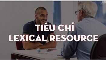 unit-3-tieu-chi-cham-diem-lexical-resource-vocab-trong-ielts-speaking-3626