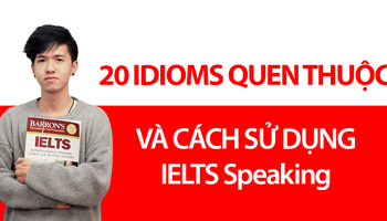 22-thanh-ngu-quen-thuoc-common-idioms-va-cach-su-dung-trong-ielts-speaking-part-15-3278