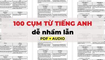100-tu-vung-cum-tu-tieng-anh-de-nham-lan-1398