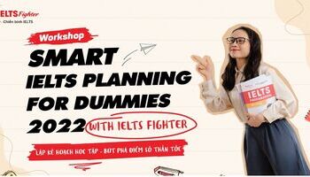 workshop-quot-smart-ielts-planning-for-dummies-2022quot-len-ke-hoach-hoc-ielts-thong-minh-1876