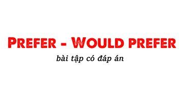 cau-truc-prefer-would-prefer-va-bai-tap-co-dap-an-1949