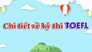 toefl-la-gi-thong-tin-chi-tiet-ve-chung-chi-va-ky-thi-toefl-2081