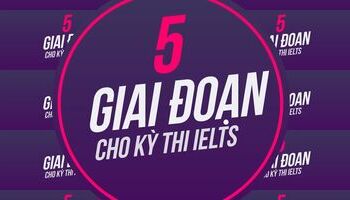 5-giai-doan-chinh-phuc-ky-thi-ielts-2886