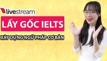 thang-livestream-lay-goc-ielts-xay-dung-can-ban-ngu-phap-ielts-fighter-2634