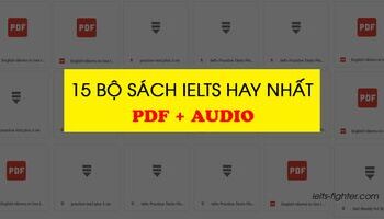 top-15-tai-lieu-luyen-thi-ielts-hay-nhat-full-pdf-audio-2772