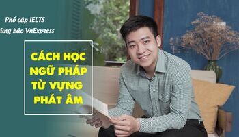 vnexpress-ielts-tips-cach-hoc-tu-vung-phat-am-ngu-phap-tieng-anh-hieu-qua-2016
