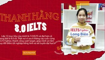 kinh-nghiem-hoc-tang-tu-50-den-80-ielts-cua-thanh-hang-2131