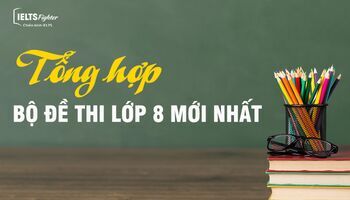 tong-hop-bo-de-thi-tieng-anh-lop-8-2182