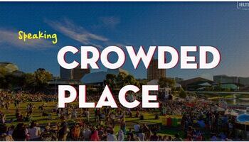 ielts-speaking-part-1-sample-answer-topic-crowded-place-2538