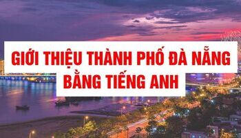gioi-thieu-thanh-pho-da-nang-bang-tieng-anh-cuc-ky-don-gian-1563