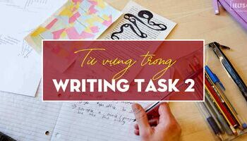 unit-16-quottay-naoquot-tu-vung-trong-ielts-writing-task-2-3232