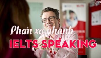 lam-sao-de-phan-xa-nhanh-khi-thi-ielts-speaking-2636