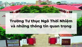 gioi-thieu-ve-truong-tu-thuc-ngo-thoi-nhiem-1341