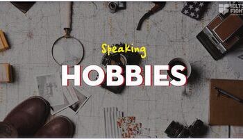 ielts-speaking-topic-hobbies-and-interests-vocabulary-sample-answer-1352